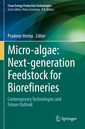 Couverture de l'ouvrage Micro-algae: Next-generation Feedstock for Biorefineries 