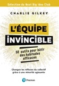 Couverture de l'ouvrage L'équipe invincible. 50 outils pour bâtir des habitudes efficaces