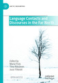 Couverture de l'ouvrage Language Contacts and Discourses in the Far North 