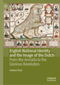 Couverture de l'ouvrage English National Identity and the Image of the Dutch 