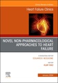 Couverture de l'ouvrage Novel Non-pharmacological Approaches to Heart Failure, An Issue of Heart Failure Clinics