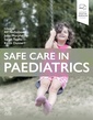 Couverture de l'ouvrage Safe Care in Paediatrics