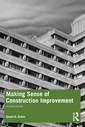 Couverture de l'ouvrage Making Sense of Construction Improvement