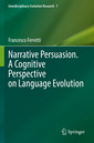 Couverture de l'ouvrage Narrative Persuasion. A Cognitive Perspective on Language Evolution