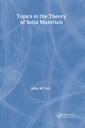 Couverture de l'ouvrage Topics in the Theory of Solid Materials