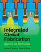 Couverture de l'ouvrage Integrated Circuit Fabrication