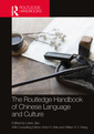 Couverture de l'ouvrage The Routledge Handbook of Chinese Language and Culture