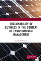 Couverture de l'ouvrage Sustainability of Business in the Context of Environmental Management