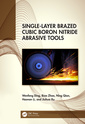 Couverture de l'ouvrage Single-Layer Brazed Cubic Boron Nitride Abrasive Tools