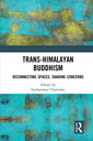 Couverture de l'ouvrage Trans-Himalayan Buddhism