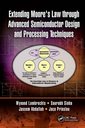 Couverture de l'ouvrage Extending Moore's Law through Advanced Semiconductor Design and Processing Techniques