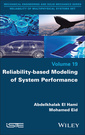 Couverture de l'ouvrage Reliability-based Modeling of System Performance