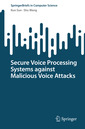 Couverture de l'ouvrage Secure Voice Processing Systems against Malicious Voice Attacks