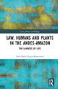 Couverture de l'ouvrage Law, Humans and Plants in the Andes-Amazon