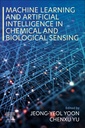 Couverture de l'ouvrage Machine Learning and Artificial Intelligence in Chemical and Biological Sensing