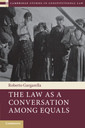 Couverture de l'ouvrage The Law As a Conversation among Equals