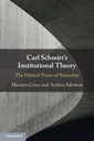 Couverture de l'ouvrage Carl Schmitt's Institutional Theory