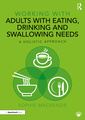 Couverture de l'ouvrage Working with Adults with Eating, Drinking and Swallowing Needs