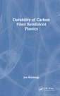 Couverture de l'ouvrage Durability of Carbon Fiber Reinforced Plastics