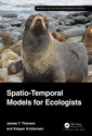 Couverture de l'ouvrage Spatio-Temporal Models for Ecologists