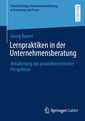 Couverture de l'ouvrage Lernpraktiken in der Unternehmensberatung 