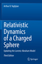Couverture de l'ouvrage Relativistic Dynamics of a Charged Sphere