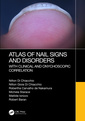 Couverture de l'ouvrage Atlas of Nail Signs and Disorders with Clinical and Onychoscopic Correlation