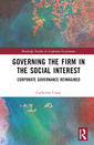 Couverture de l'ouvrage Governing the Firm in the Social Interest