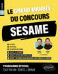 Couverture de l'ouvrage Le Grand Manuel du concours SESAME (Programme officiel : écrits + oraux)
