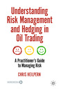 Couverture de l'ouvrage Understanding Risk Management and Hedging in Oil Trading