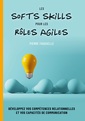 Couverture de l'ouvrage les softs Skills pour les rôles Agiles