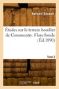 Couverture de l'ouvrage Études sur le terrain houiller de Commentry. Tome 2. Flore fossile