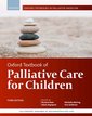 Couverture de l'ouvrage Oxford Textbook of Palliative Care for Children