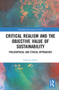 Couverture de l'ouvrage Critical Realism and the Objective Value of Sustainability