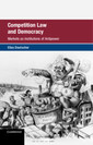 Couverture de l'ouvrage Competition Law and Democracy
