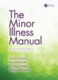 Couverture de l'ouvrage The Minor Illness Manual