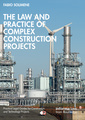 Couverture de l'ouvrage The Law and Practice of Complex Construction Projects
