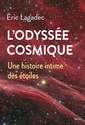Couverture de l'ouvrage L'Odyssée cosmique. Une histoire intime des étoiles