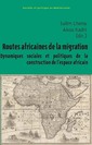 Couverture de l'ouvrage Routes africaines de la migration