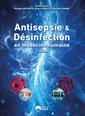Couverture de l'ouvrage Antisepsie et Désinfection en médecine humaine. 2eme édition