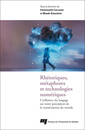 Couverture de l'ouvrage Rhétoriques, métaphores et technologies numériques