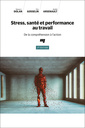 Couverture de l'ouvrage Stress, santé et performance au travail, 2e édition