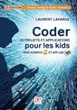 Couverture de l'ouvrage Coder 20 projets et applications pour les kids avec scratch & app lab-2e édition