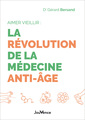 Couverture de l'ouvrage Aimer vieillir : la révolution de la médecine anti-âge