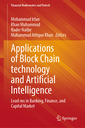 Couverture de l'ouvrage Applications of Block Chain technology and Artificial Intelligence