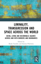 Couverture de l'ouvrage Liminality, Transgression and Space Across the World