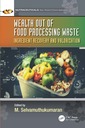 Couverture de l'ouvrage Wealth out of Food Processing Waste