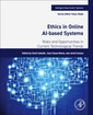 Couverture de l'ouvrage Ethics in Online AI-Based Systems