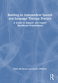 Couverture de l'ouvrage Building an Independent Speech and Language Therapy Practice