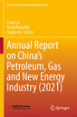 Couverture de l'ouvrage Annual Report on China’s Petroleum, Gas and New Energy Industry (2021)